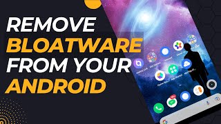 HOW TO REMOVE BLOATWARE FROM YOUR ANDROID PHONE  ULTIMATE GUIDE  WHY MEET [upl. by Eillo]