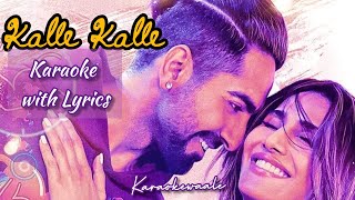 Kalle Kalle Karaoke with Lyrics  Chandigarh Kare Aashiqui  Karaokewaale [upl. by Maillil186]