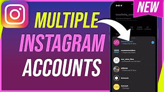 How to ADD and Use MULTIPLE INSTAGRAM Accounts  Up to 7 Accounts [upl. by Aisorbma827]