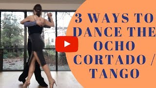 Tango ocho cortado 3 variations to play more new ideas [upl. by Andromede]