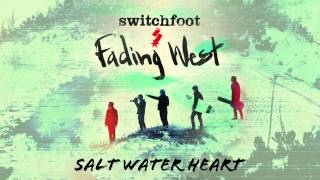 Switchfoot  Saltwater Heart Official Audio [upl. by Atinor]