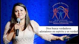 Dios busca verdaderos adoradores en espiritu y en verdad [upl. by Noloc]