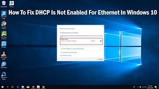 How To Fix DHCP Is Not Enabled For WiFiEthernetLocal Area Connection windows 10 8 7 [upl. by Vacuva356]