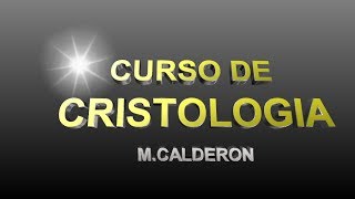 CLASE 3  CRISTOLOGIA LA ENCARNACION DE CRISTO [upl. by Enamrahc45]