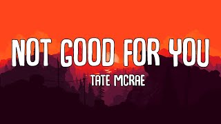 Tate McRae  Not Good For You Lyrics Video Unreleased [upl. by Nial]