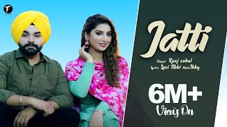 Jatti Official Video  Raaj Sohal feat Isha Sharma  Ikky  New Punjabi Songs 2022  Tune amp Tone [upl. by Gena]