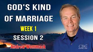 Andrew Wommack Sermons 2024  Gods Kind of Marriage Week 1 Session 2 [upl. by Nomae]