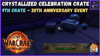 Wow Crystallized Celebration Crate  9th Celebration Crate  20th Anniversary Event [upl. by Forelli6]