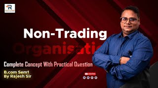 Non Trading Organisation  Practical Question Bcom Sem1  Rajesh Sir [upl. by Lenz]