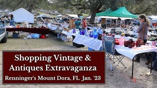 Shopping for Vintage and Antiques at Renningers Antique Extravaganza Mt Dora FL January 2023 [upl. by Efren]