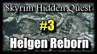 Skyrim Hidden Quest Helgen Reborn  Part 3 [upl. by Tull556]