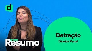 O QUE É DETRAÇÃO  DIREITO PENAL  MINUTO RESUMO  DESCOMPLICA CONCURSOS [upl. by Koetke]