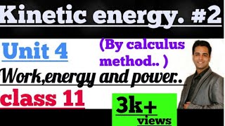 Kinetic energy derivation by calculus method unit 4 work energy power best for you [upl. by Itnahs]