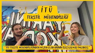 İTÜ TEKSTİL MÜHENDİSLİĞİ Tercih Dönemindekilere Tavsiyeler [upl. by Ehcram]