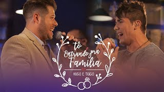 Hugo e Tiago  Tô Entrando pra Família  DVD Ao Vivo em Goiânia [upl. by Parris]