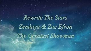 Rewrite the Stars sung by Zendaya and Zac Efron  Lyric Video [upl. by Giacopo]