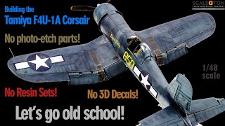 Building the Tamiya F4U1A 148 Scale Model Aircraft  Lets go old school [upl. by Eilime]