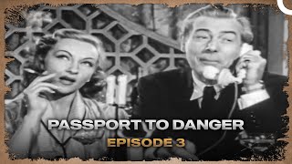 Passport To Danger  Episode 3 [upl. by Oren]