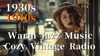 Live Archive 1930s  1940s Vintage MusicWarm Jazz Music🎺 懐かしいミュージックを楽しんでください [upl. by Juline]