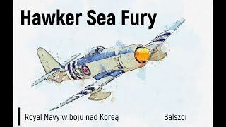 Hawker Sea Fury  Royal Navy nad Koreą [upl. by Searle]