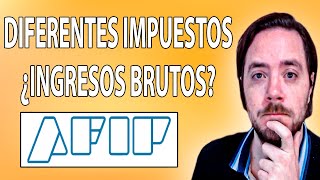 Diferentes Impuestos en Argentina 🔥 Explicacion Ingresos Brutos 🤓 AFIP [upl. by Leoine]