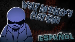 WOLF IN SHEEPS CLOTHING Cover Español  Undertale Genocide AMV [upl. by Inavihs]