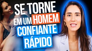 SE TORNE EM UM HOMEM CONFIANTE RÁPIDO [upl. by Lars638]