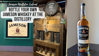 BOTTLE YOUR OWN JAMESON WHISKEY  Midleton Distillery Ireland  Jameson Black Barrel Cask Strength [upl. by Readus]