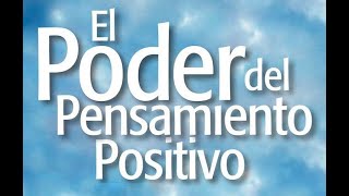 EL PODER DEL PENSAMIENTO POSITIVO AUDIOLIBRO COMPLETO EN ESPAÑOL VOZ HUMANA 💪🍀🙌 [upl. by Zendah]