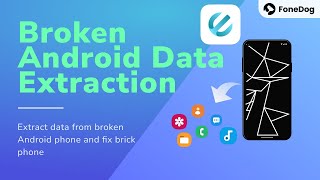 FoneDog Broken Android Data Extraction [upl. by Veradia]