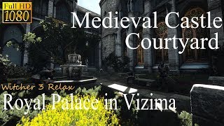 Medieval Castle Courtyard • Witcher 3 Relax ASMR • Royal Palace Vizima • Sleep RelaxAmbient Sound [upl. by Converse]