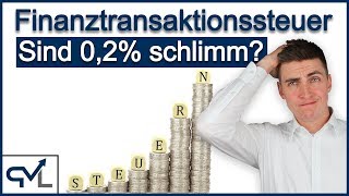 Finanztransaktionssteuer 02 sind doch gar nicht so schlimm Oder [upl. by Bergquist]