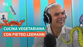 Cucina vegetariana stellata con Pietro Leemann  Il Villaggio di Rete Tre  RSI [upl. by Meuser]