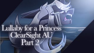 Lullaby For A Princess ClearSight AU  Part 2  Wings of Fire [upl. by Oric]