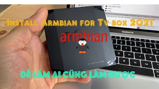 Cách cài ARMBIAN cho tv box 2021 [upl. by Notyalc509]