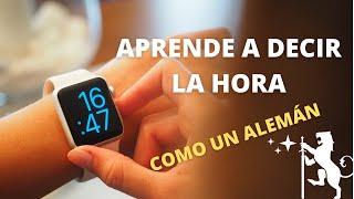 ¿CÓMO decir la HORA en ALEMÁN  En MENOS de 5 MINUTOS 🔴 [upl. by Jake]