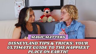 Magic Matters Disneyland Tips amp Tricks Your Ultimate Guide to the Happiest Place on Earth [upl. by Earazed]