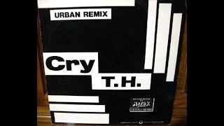 T H Tom Hooker  Cry Urban Remix 1985 [upl. by Irodim]