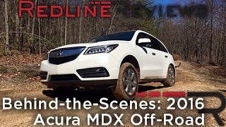 2016 Acura MDX OffRoad – Redline BehindtheScenes [upl. by Farmer]