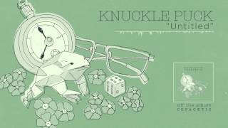 Knuckle Puck  Untitled [upl. by Akihsar]