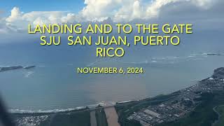 San Juan Puerto Rico SJU landing and to the gate 6NOV2024 [upl. by Anahgem654]