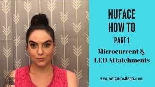 NuFace How To Part 1  Microcurrent and LED [upl. by Apurk453]