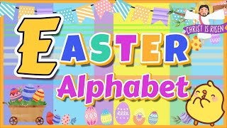 Easter Alphabet 🐤 Easter Vocabulary for Kids 🐤 A to Z Alphabet for Kids [upl. by Clarise496]