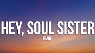 Train  Hey Soul Sister Lyrics [upl. by Janeen]