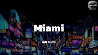 Will Smith  Miami lyric video [upl. by Alrahs933]