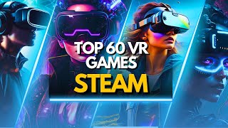 Top 60 Best VR Games on Steam 2024 MustPlay Titles for Oculus VR [upl. by Eisaj]