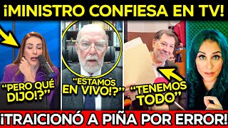 MINISTRO CONFIESA POR ERROR TRAICIONA A PIÑA CAE RENUNCIA MASIVA NOROÑA DA REVÉS VAN POR TODOS [upl. by Peta]