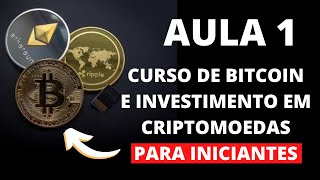 CURSO BASICO DE BITCOIN E INVESTIMENTO EM CRIPTOMOEDAS PARA INICIANTES – BITCOIN HOJE – AULA 1 [upl. by Woodson217]