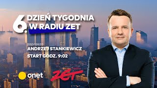 6 Dzień Tygodnia w Radiu ZET Zaprasza Andrzej Stankiewicz [upl. by Nylcsoj]