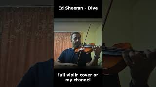 Ed Sheeran  Dive  Violin Cover by Alex Dumitru shorts edsheeran violincover cover musiccover [upl. by Venola822]